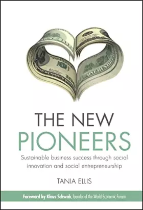Couverture du produit · The New Pioneers: Sustainable business success through social innovation and social entrepreneurship