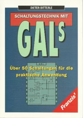 Couverture du produit · Schaltungstechnik mit GALs: Über 50 Schaltungen für die praktische Anwendung