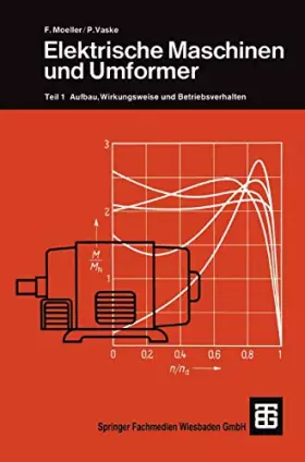 Couverture du produit · Elektrische Maschinen und Umformer: Teil 1 Aufbau, Wirkungsweise und Betriebsverhalten (Leitfaden der Elektrotechnik)