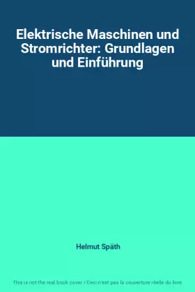 Couverture du produit · Elektrische Maschinen und Stromrichter: Grundlagen und Einführung