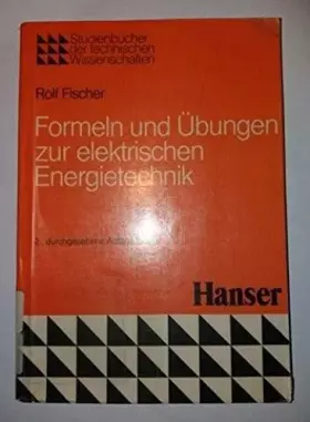Couverture du produit · Formeln und Übungen zur elektrischen Energietechnik (Studienbücher der technischen Wissenschaften)