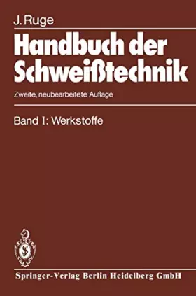 Couverture du produit · Handbuch der Schweißtechnik: Band I: Werkstoffe