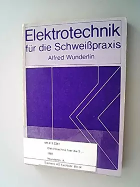 Couverture du produit · Elektrotechnik für die Schweisspraxis (Reihe Technik)