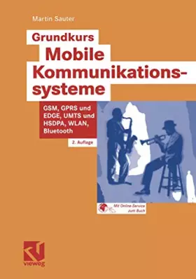 Couverture du produit · Grundkurs Mobile Kommunikationssysteme: Von UMTS, GSM und GPRS zu Wireless LAN und Bluetooth Piconetzen