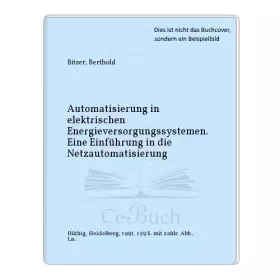 Couverture du produit · Automatisierung in elektrischen Energieversorgungssystemen. Eine Einführung in die Netzautomatisierung