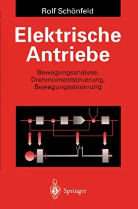 Couverture du produit · Elektrische Antriebe: Bewegungsanalyse, Drehmomentsteuerung, Bewegungssteuerung