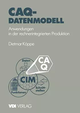 Couverture du produit · CAQ-Datenmodell: Anwendungen in der rechnerintegrierten Produktion (VDI-Buch) (German Edition)