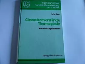 Couverture du produit · Glasmattenverstärkte Thermoplaste : Verarbeitungsleitfaden.