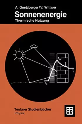 Couverture du produit · Sonnenenergie: Physikalische Grundlagen und thermische Anwendungen (Teubner Studienbücher Physik)