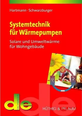 Couverture du produit · Systemtechnik für Wärmepumpen. Solar- und Umweltwärme für Wohngebäude