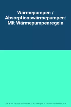 Couverture du produit · Wärmepumpen / Absorptionswärmepumpen: Mit Wärmepumpenregeln