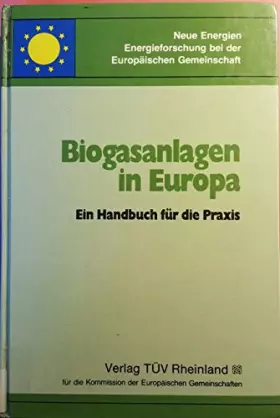 Couverture du produit · Biogasanlagen in Europa. Ein Handbuch für die Praxis
