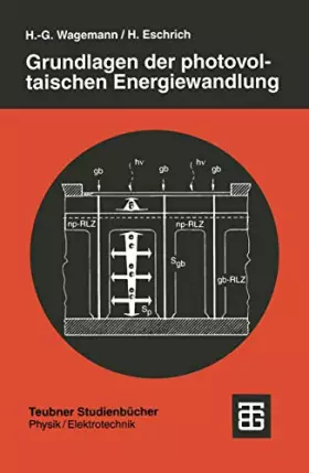 Couverture du produit · Grundlagen der photovoltaischen Energiewandlung: Solarstrahlung, Halbleitereigenschaften Und Solarzellenkonzepte (Teubner Studi