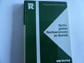 Couverture du produit · Spritzgiessen, Rechnereinsatz im Betrieb.