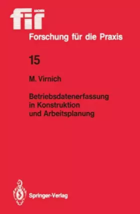 Couverture du produit · Betriebsdatenerfassung in Konstruktion und Arbeitsplanung (fir+iaw Forschung für die Praxis, 15, Band 15)