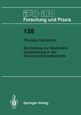 Couverture du produit · Ein Beitrag zur Meßdatenverarbeitung in der Koordinatenmeßtechnik (IPA-IAO - Forschung und Praxis, 158, Band 158)