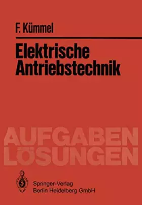 Couverture du produit · Elektrische Antriebstechnik: Aufgaben und Lösungen