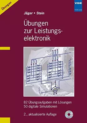 Couverture du produit · Übungen zur Leistungselektronik: 82 Übungsaufgaben mit Lösungen 50 digitale Simulationen