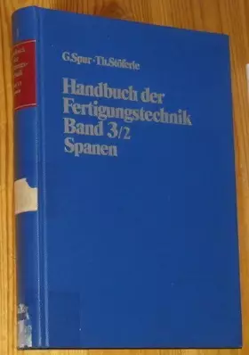 Couverture du produit · Handbuch der Fertigungstechnik, 6 Bde. in 10 Tl.-Bdn., Bd.3/2, Spanen