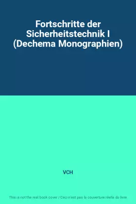 Couverture du produit · Fortschritte der Sicherheitstechnik I (Dechema Monographien)