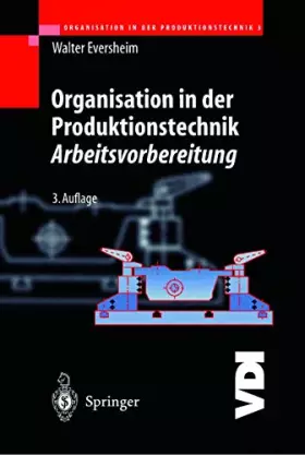 Couverture du produit · Organisation in der Produktionstechnik 3: Arbeitsvorbereitung (VDI-Buch)