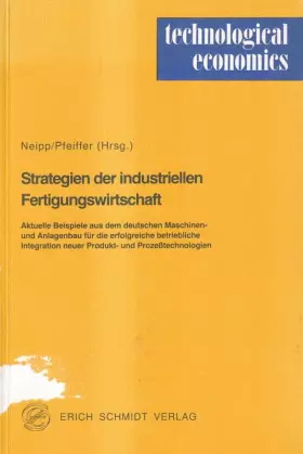Couverture du produit · Strategien der industriellen Fertigungswirtschaft: Aktuelle Beispiele aus dem deutschen Maschinen- und Anlagenbau für die erfol
