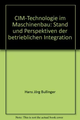 Couverture du produit · CIM-Technologie im Maschinenbau: Stand und Perspektiven der betrieblichen Integration (Kontakt & Studium)