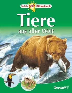 Couverture du produit · Tiere aus aller Welt (Tessloffs Sachbilderbuch)