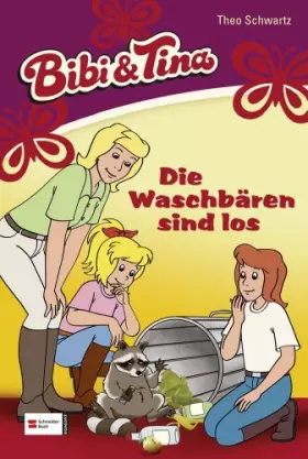 Couverture du produit · Bibi & Tina, Band 41: Die Waschbären sind los
