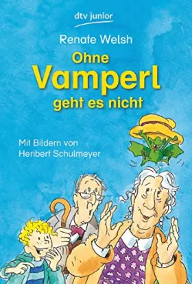 Couverture du produit · Ohne Vamperl geht es nicht (Das Vamperl-Reihe, Band 4)