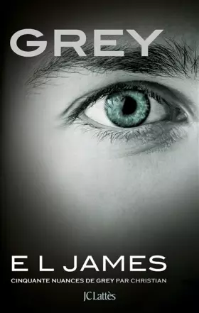 Couverture du produit · Grey : Cinquante nuances de Grey par Christian - Tome 4
