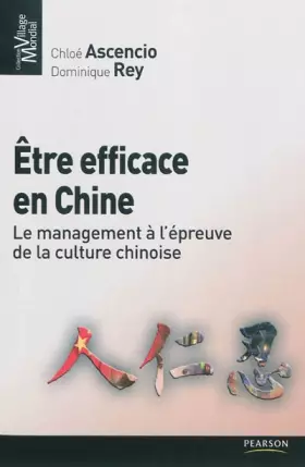 Couverture du produit · Être efficace en chine: Le management à l'épreuve  de la culture chinoise
