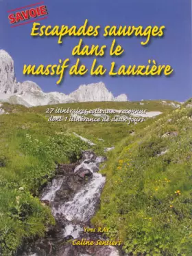 Couverture du produit · ESCAPADES SAUVAGES DANS LE MASSIF DE LA LAUZIERE