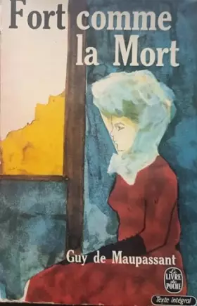 Couverture du produit · Maupassant // Fort comme la mort. // 1084