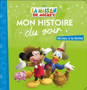 Couverture du produit · LA MAISON DE MICKEY - Mon Histoire du Soir - Mickey à la ferme