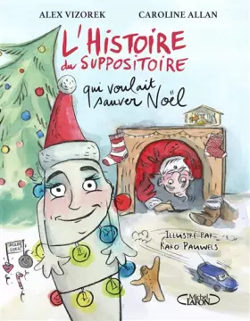 Couverture du produit · L'histoire du suppositoire qui voulait sauver Noël