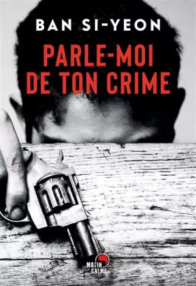 Couverture du produit · Parle-moi de ton crime
