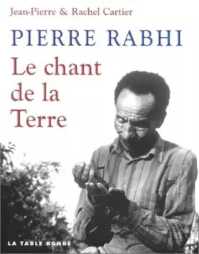 Couverture du produit · Pierre Rabhi : Le Chant de la Terre