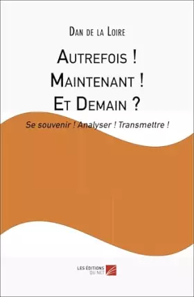 Couverture du produit · Autrefois ! Maintenant ! Et Demain ?