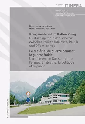 Couverture du produit · Kriegsmaterial im Kalten Krieg Le matériel de guerre pendant la guerre froide: Rüstungsgüter in der Schweiz zwischen Militär, I