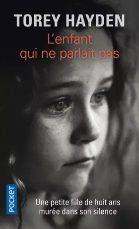 Couverture du produit · L'enfant qui ne parlait pas : Une petite fille de huit ans murée dans son silence