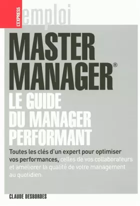 Couverture du produit · Master Manager : Le guide du manager performant