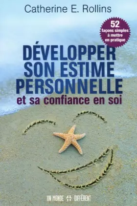 Couverture du produit · Développer son estime personnelle et sa confiance en soi: 52 façons simples à mettre en pratique