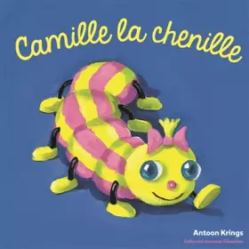 Couverture du produit · Les Drôles de Petites Bêtes - Camille la Chenille - Dès 3 ans