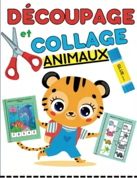 Couverture du produit · DECOUPAGE et COLLAGE ANIMAUX: Cahier ludique pour développer la motricité fine en écoles maternelle et primaire. Apprenons à dé