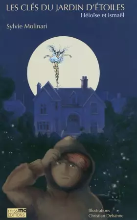 Couverture du produit · Les clés du jardin d'Héloïse : Volume 1, Héloïse et Ismaël