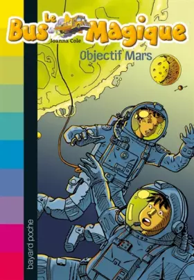 Couverture du produit · Le Bus Magique, Tome 2 : Objectif Mars