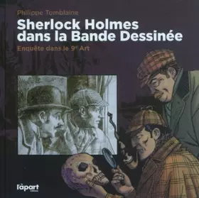 Couverture du produit · Sherlock Holmes dans la Bande Dessinée: Enquête dans le 9e Art
