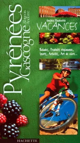 Couverture du produit · Guide Hachette Vacances : Pyrénées - Gascogne