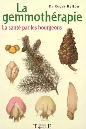 Couverture du produit · La gemmothérapie: La santé par les bourgeons
